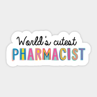 Pharmacist Gifts | World's cutest Pharmacist Sticker